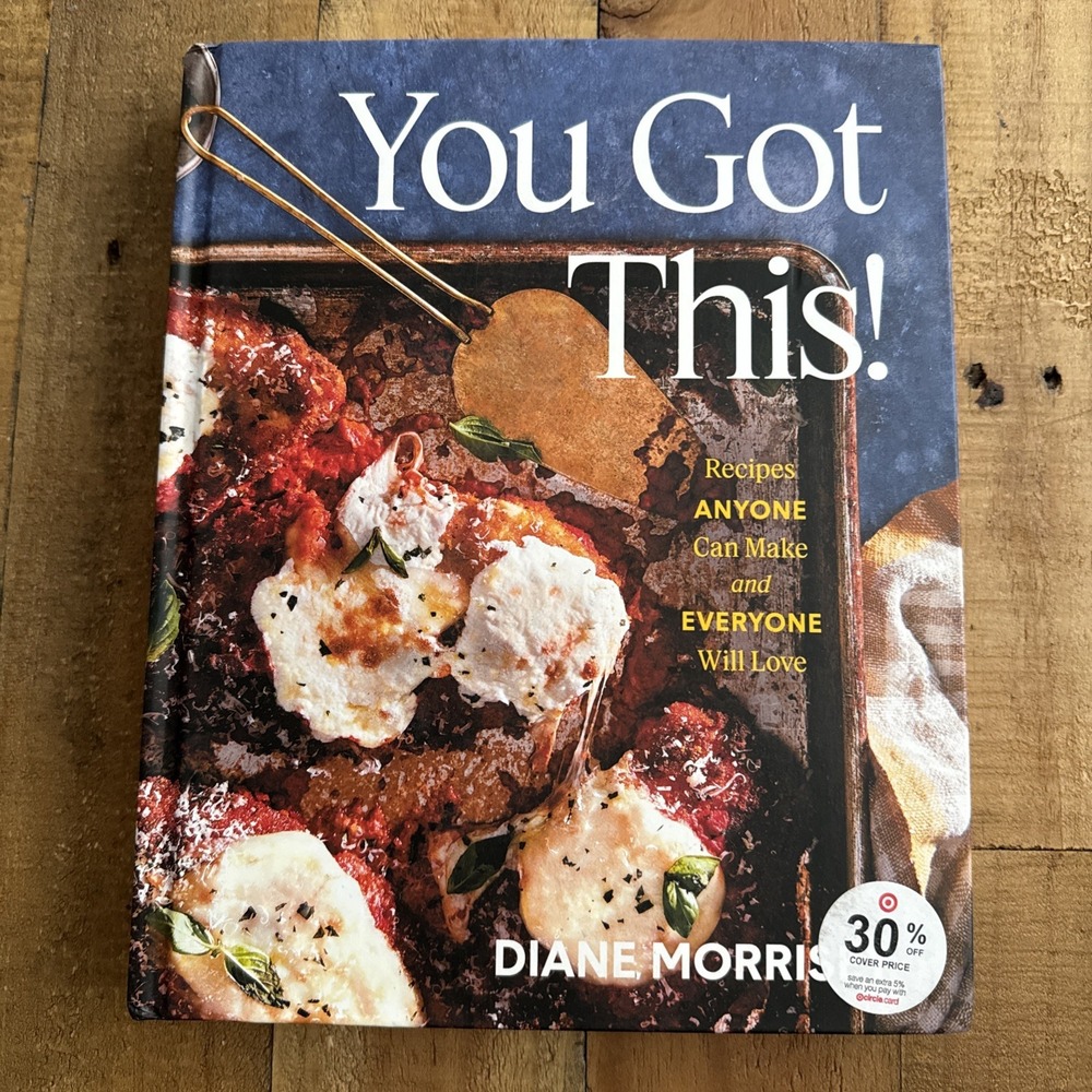 You Got This!: Recipes Anyone Can Make and Everyone Will Love